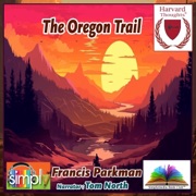 The Oregon Trail (Unabridged) - Francis Parkman