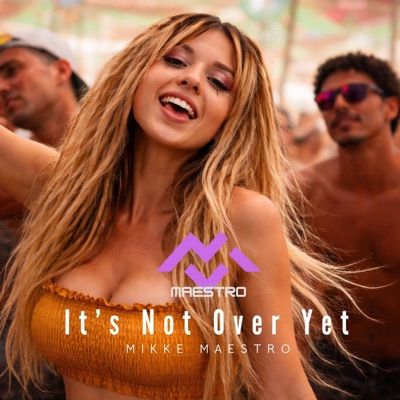 It’s Not Over Yet (Radio Edit) - Single