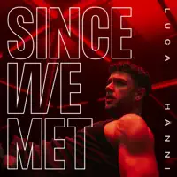 Since We Met — Luca Hänni