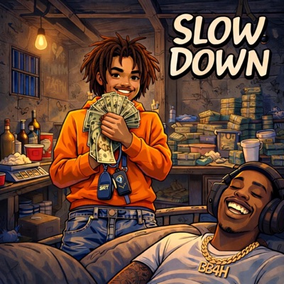 Slow Down (feat. 63 Baby) - Single