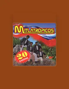 收听 Los Mitlatropicos、观看音乐视频、阅读小传、查看巡演日期等 ！