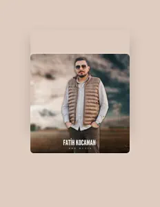 Ouve Fatih Kocaman, vê vídeos de música, lê a biografia, vê as datas da digressão e muito mais!