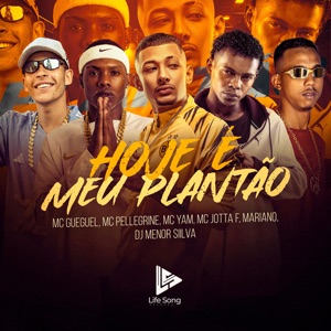 Hoje É Meu Plantão (feat. DJ MARIANOO, Dj Menor Siilva & MC JOTTA F)