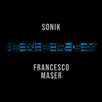 Energy - Single - Sonik & Francesco Maser