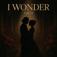 I Wonder - Single - Dj Lico