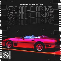Chilling - Single - Franky Style & T&K