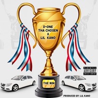 The Win (feat. Lil Kano) - Single - D-One Tha Chosen