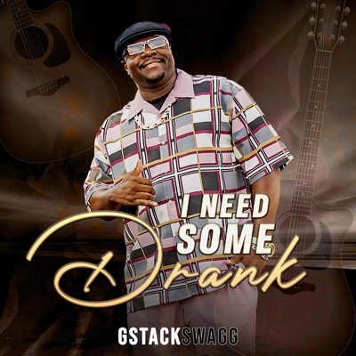 I Need Some Drank - Single