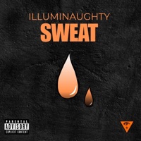 Sweat (feat. Huc. Finn, Ivy, Kupo8000, Majik DaBoy & Clyde Park) - Single - Illuminaughty