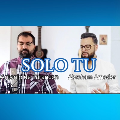 Solo tu (feat. Abraham Amador) - Single
