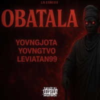 OBATALA (feat. YOVNGJOTA, Leviatan99 & YovngTvo) - Single - La Conexx