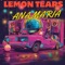 Ana Maria - Lemon Tears lyrics
