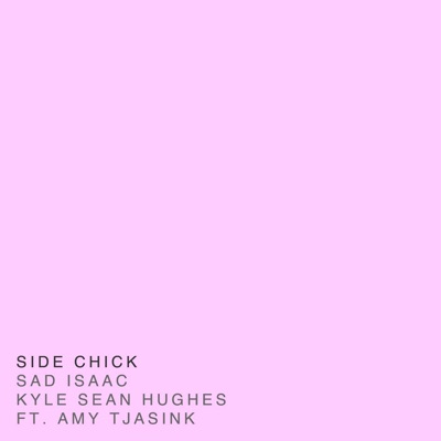 Side Chick (feat. Amy Tjasink) - Single