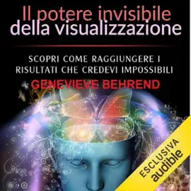 Il potere invisibile della visualizzazione