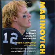 Marinovich: Outside the Lines in Football, Art, and Addiction (Unabridged)