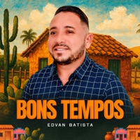 Bons Tempos - Edvan Batista