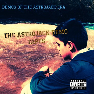 DEMOS OF THE A$tROJACK ERA (DEMO) - Single