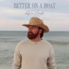 Better On A Boat