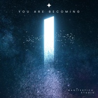 You Are Becoming - Single - manifestica_studio