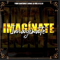 Imaginate (feat. G.E.N & Jeral La Voz) - Single - Yvan Santana
