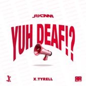 Yuh Deaf!? artwork