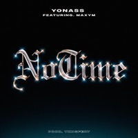No Time (feat. MAXYM) - Single - Yonass.