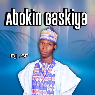 Abokin Gaskiya (feat. Dj Lamszxy) - Single