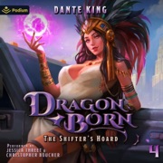 The Shifter's Hoard 4: Dragon Born, Book 4 (Unabridged) - Dante King