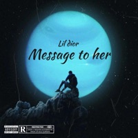 Message to her(only if she can see that i love her) - Single - Lil Dior