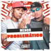 Menor Problemático - Single