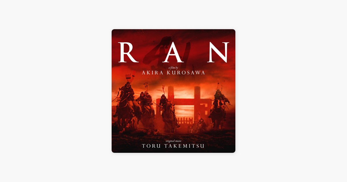Ran (Original Motion Picture Soundtrack)》- 武满彻的专辑 - Apple Music