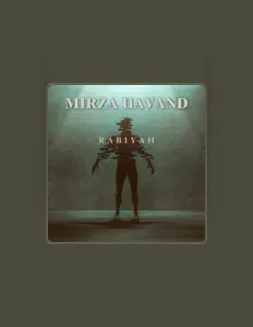 Mirza havandを聴いたり、ミュージックビデオを鑑賞したり、経歴やツアー日程などを確認したりしましょう！
