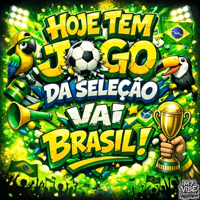 HOJE TEM JOGO DA SELECÃO, Vai Brasil - Single