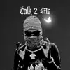Talk 2 Me