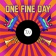 One Fine Day Single