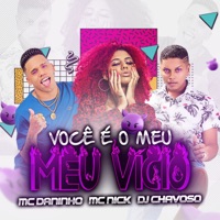 Você É o Meu Vício - Single - Mc Daninho, Mc Nick & DJ Chavoso