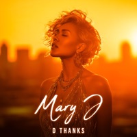 Mary J - Single - D Thanks