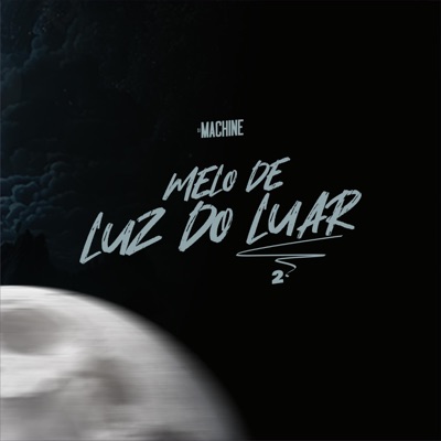 MELO DE LUZ DO LUAR 2 (REGGAE FUNK) - Single