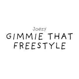 Gimmie That Freestyle Joezy
