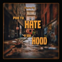Por Tu Hate y Mi Hood - Single - Neztor MVL