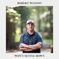 Won’t Settle Down (Deluxe Vinyl Edition) - Robert Weston
