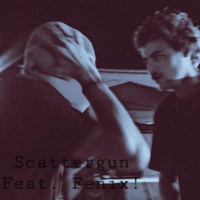 ScatterGun (feat. Fenix!) - Single