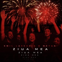 Ziua mea - Single - Emil Lassaria & Meyah