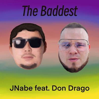 The Baddest (feat. Don Drago) - Single