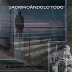 Sacrificándolo todo - Single