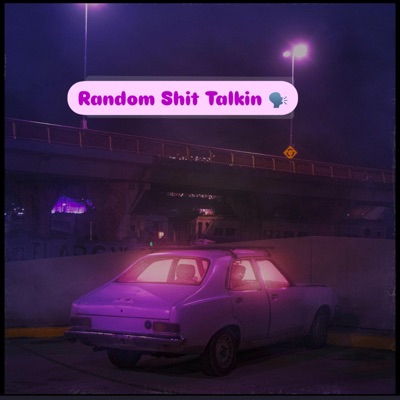 Random Shit Talkin (feat. Rico Chopp) - Single