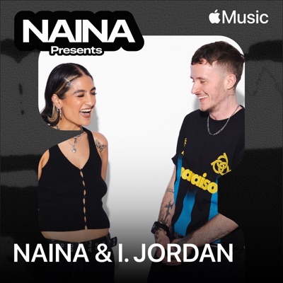 NAINA Presents: NAINA b2b I. JORDAN, Vol. 52 (DJ Mix)