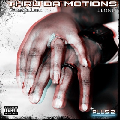 Thru Da Motions (feat. Eboni J) - EP