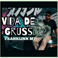 VIDA DE GRUSS - Single - Franklinn M7