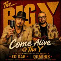 Come Alive at The Y — Ed Gar, Dominik The Storyteller & The Big Y